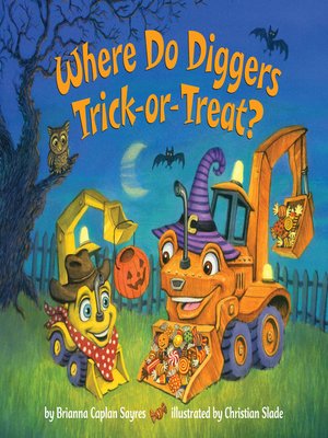 cover image of Where Do Diggers Trick-or-Treat?